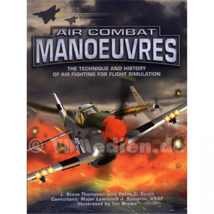 Air-Combat-Manoeuvres-The-Technique-and-History-of-the-Airfighting-for-Flight-Simulation-J-Steve-Thompson.jpg