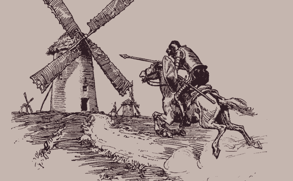 don-quixote-charging-windmills-2-1080x665.thumb.png.836090525c65b88507a1d103f1a476ca.png